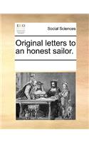 Original letters to an honest sailor.
