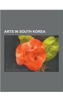 Arts in South Korea: Cinema of South Korea, South Korean Animation, South Korean Architecture, South Korean Comics, South Korean Literature