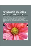 Futbolistas del Aston Villa Football Club: Nolberto Solano, Daniel Sturridge, James Milner, Kevin Richardson, Steve Staunton, Paul McGrath(Spanish)