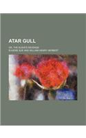 Atar Gull; Or, the Slave's Revenge