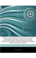 Articles on Grade I Listed Library Buildings, Including: Clarendon Building, Radcliffe Camera, Bodleian Library, British Museum Reading Room, John Rylands Library, Chetham's Library, Bristol Central Librar