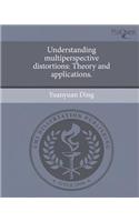 Understanding Multiperspective Distortions: Theory and Applications