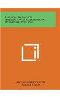 Revisionism and Its Liquidation in Czechoslovak Literature, 1957-1960