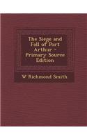 The Siege and Fall of Port Arthur - Primary Source Edition