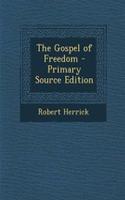 The Gospel of Freedom - Primary Source Edition: (English)