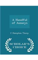 A Handful of Ausseys - Scholar's Choice Edition