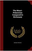 The Maori-Polynesian Comparative Dictionary