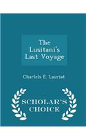 The Lusitani's Last Voyage - Scholar's Choice Edition