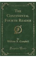 The Continental Fourth Reader (Classic Reprint): (English)