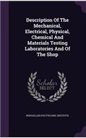Description Of The Mechanical, Electrical, Physical, Chemical And Materials Testing Laboratories And Of The Shop
