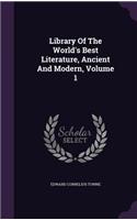 Library of the World's Best Literature, Ancient and Modern, Volume 1