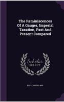 The Reminiscences Of A Gauger, Imperial Taxation, Past And Present Compared