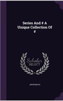 Series And # A Unique Collection Of #