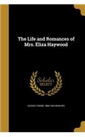 The Life and Romances of Mrs. Eliza Haywood