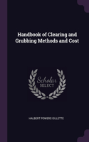 Handbook of Clearing and Grubbing Methods and Cost