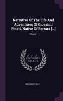 Narrative Of The Life And Adventures Of Giovanni Finati, Native Of Ferrara [...]; Volume 1
