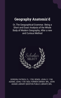 Geography Anatomiz'd