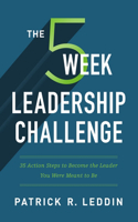 The Five-Week Leadership Challenge