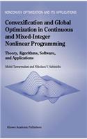 Convexification and Global Optimization in Continuous and Mixed-Integer Nonlinear Programming: Theory, Algorithms, Software, and Applications