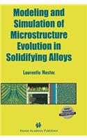 Modeling and Simulation of Microstructure Evolution in Solidifying Alloys