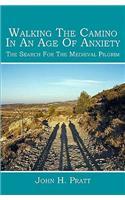 Walking the Camino in an Age of Anxiety