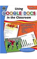 Using Google Docs in the Classroom, Grades 6-8
