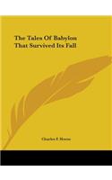 The Tales Of Babylon That Survived Its Fall: (English)