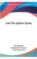 And The Sphinx Spoke