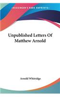 Unpublished Letters Of Matthew Arnold