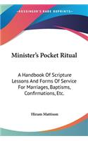 Minister's Pocket Ritual: A Handbook Of Scripture Lessons And Forms Of Service For Marriages, Baptisms, Confirmations, Etc.(English)
