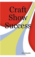 Craft Show Success