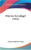 Why Go To College? (1912)