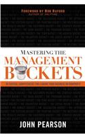 Mastering the Management Buckets: 20 Critical Competencies for Leading Your Business or Non-Profit