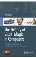 The History of Visual Magic in Computers: How Beautiful Images are Made in CAD, 3D, VR and AR