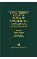 Angiotensin II Receptor Blockade Physiological and Clinical Implications