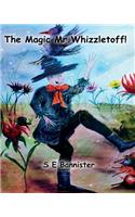 The Magic Mr.Whizzletoff!