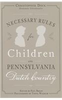 Necessary Rules for Children in Pennsylvania Dutch Country