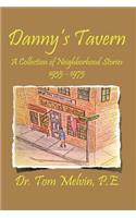 Danny's Tavern: A Collection of Neighborhood Stories 1935-1975