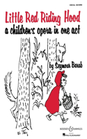 Little Red Riding Hood: Children'S Opera in One Act