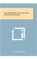 The Purpose of Life and Other Lectures