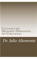 Ciudanos sin Memoria-Dirigentes sin Verguenza: 200 años de una Nación Pendiente