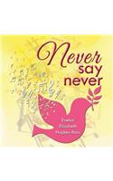 Never Say Never