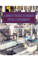 A Book of Higher Secondary Physics Experiments