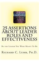 25 Assertions About Leader Role & Effectiveness