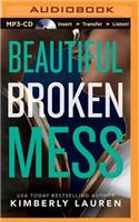 Beautiful Broken Mess
