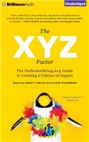 Xyz Factor: The Dosomething.Org Guide to Creating a Culture of Impact