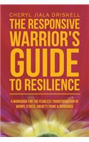 The Responsive Warrior's Guide to Resilience