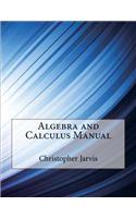 Algebra and Calculus Manual
