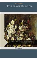 Toilers of Babylon: (English)