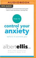 How to Control Your Anxiety